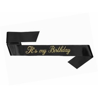 Happy Birthday Sash - Black (It's My Birthday in gold print) (76.2cm)
