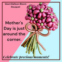 Mother's Day Giant Bloom Balloon Bouquet
